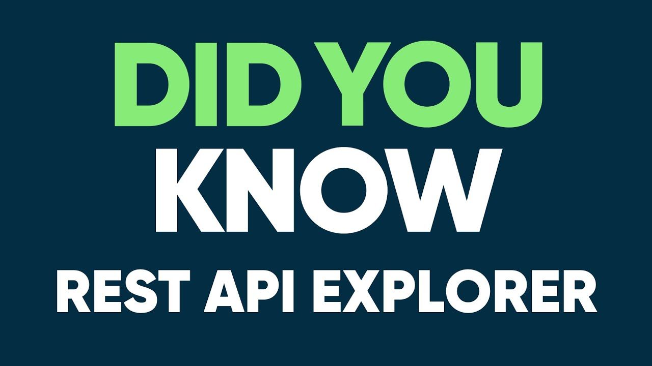 1280x720 REST API Explorer You Know