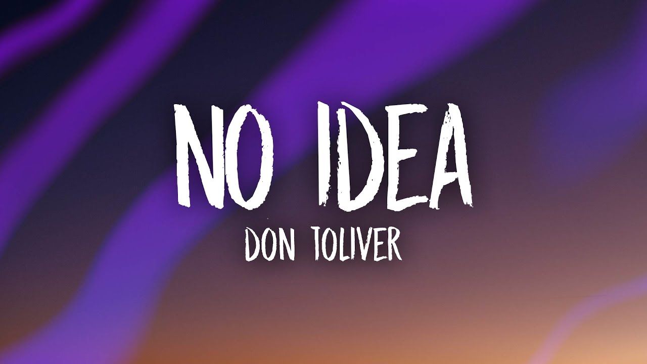 1280x720 Don Toliver Idea (tiktok Sped Up) Lyrics