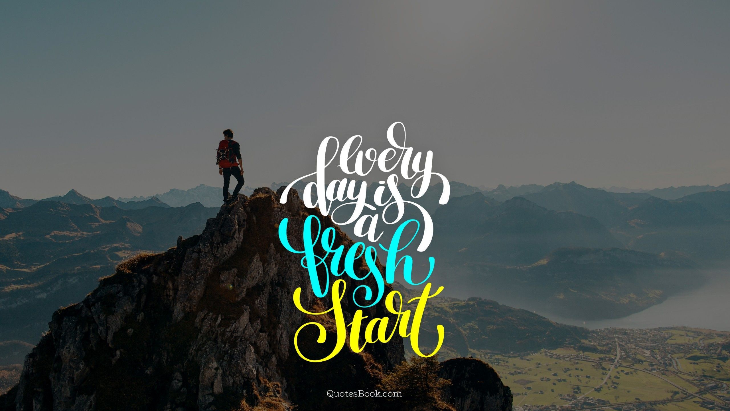 Everyday Is A Fresh Start Wallpapers - Top Free Everyday Is A Fresh