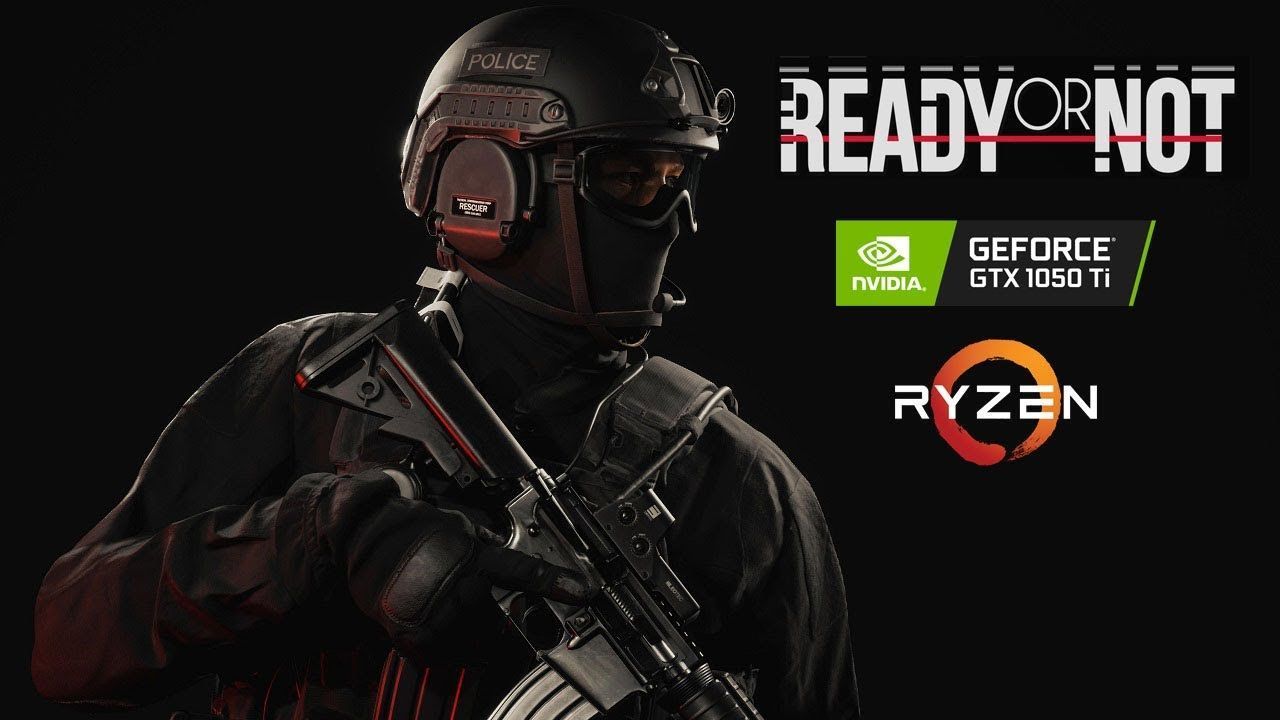 1280x720 Ready Or Not 1050 Ti