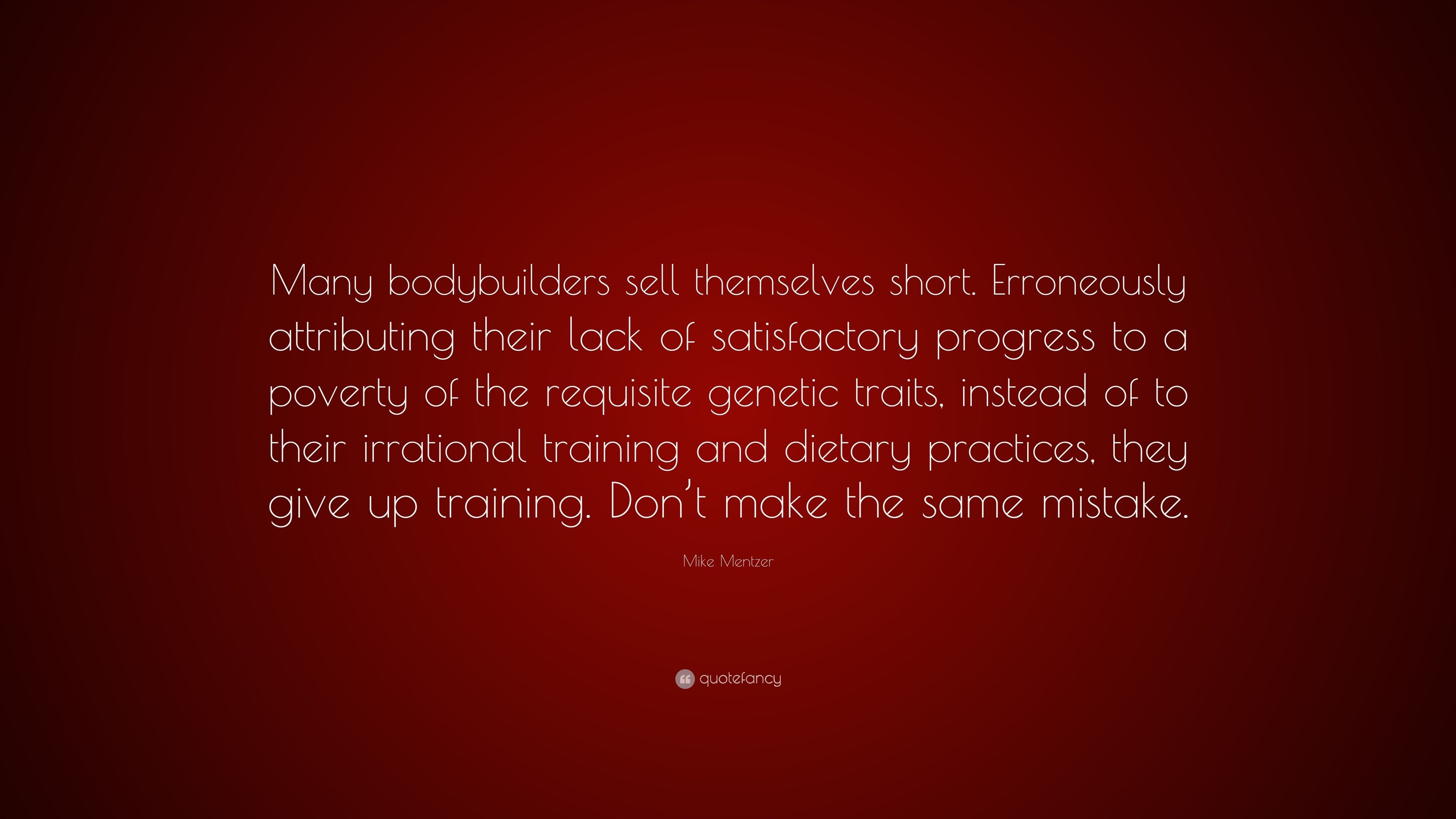 3840x2160 Mike Mentzer Quote: “Many bodybuilders sell themselves short. Erroneously attributing their lack of satisfactory progress to a poverty of the.”