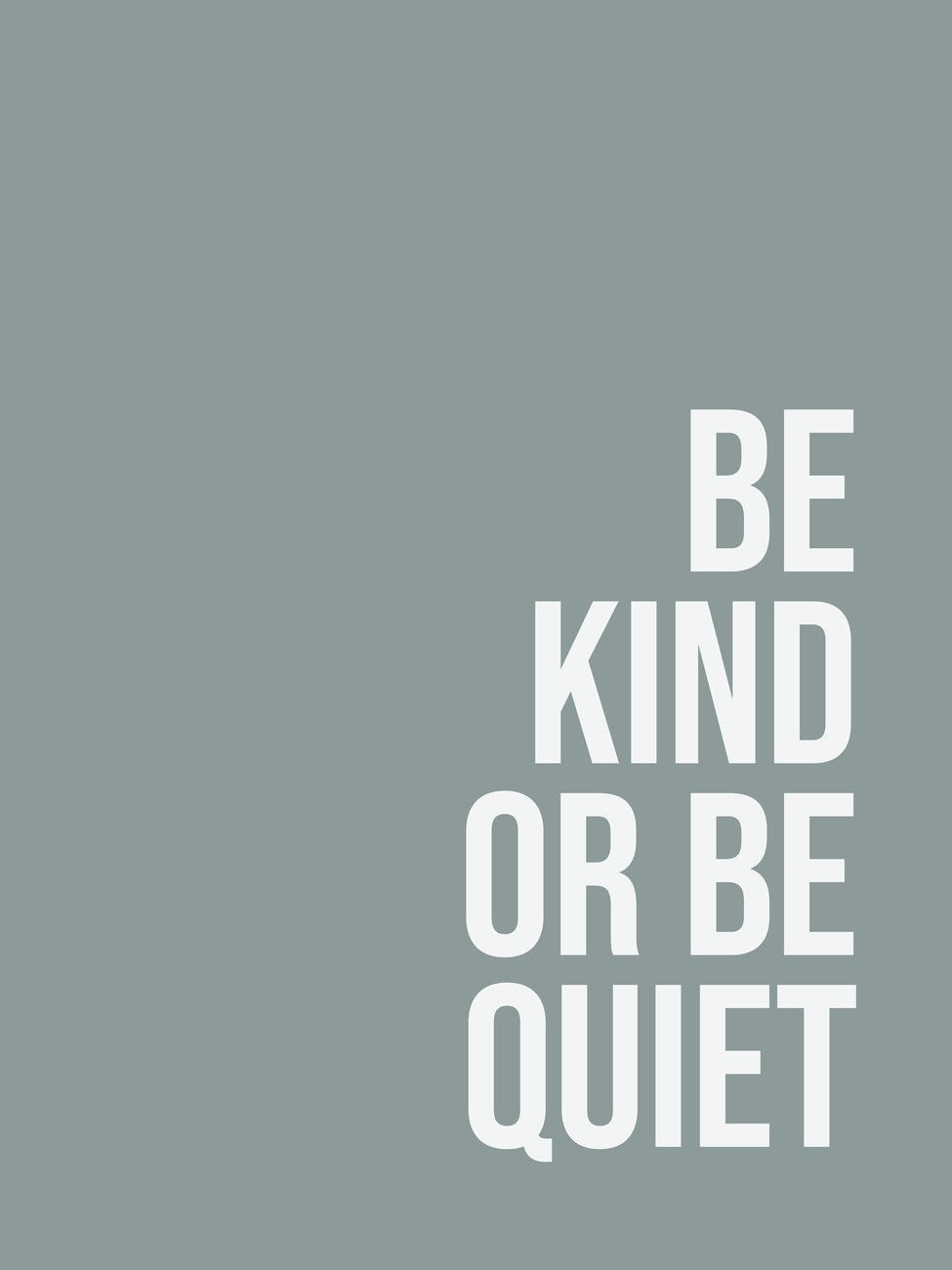 975x1300 Wall Art Print. Be kind or be quiet
