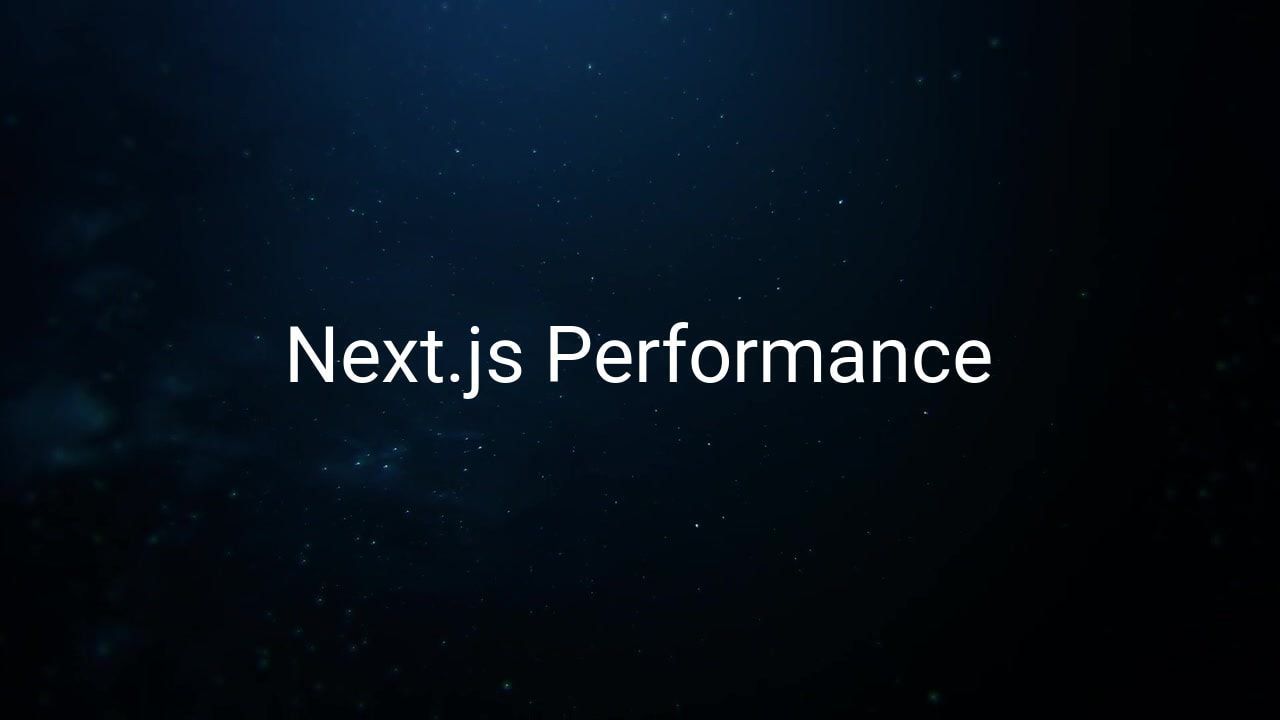 1280x720 Next.js Performance.js from