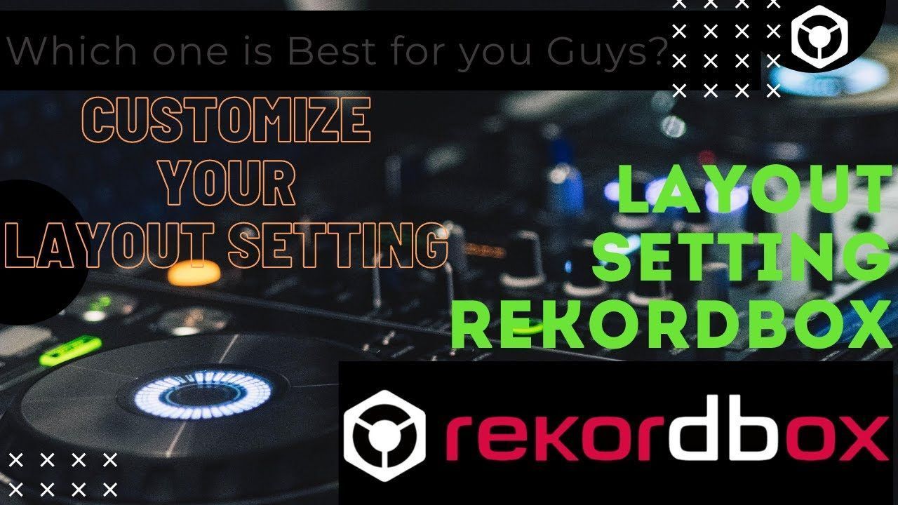 1280x720 Rekordbox Layout Setting Tutorial. Performance & Export Mode. Customize Layout. Choose your Setting