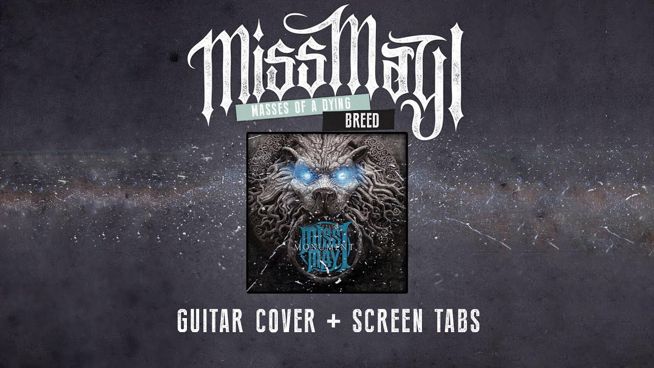 1280x720 Miss May I of a Dying Breed. Guitar Cover (2021) + Screen Tabs