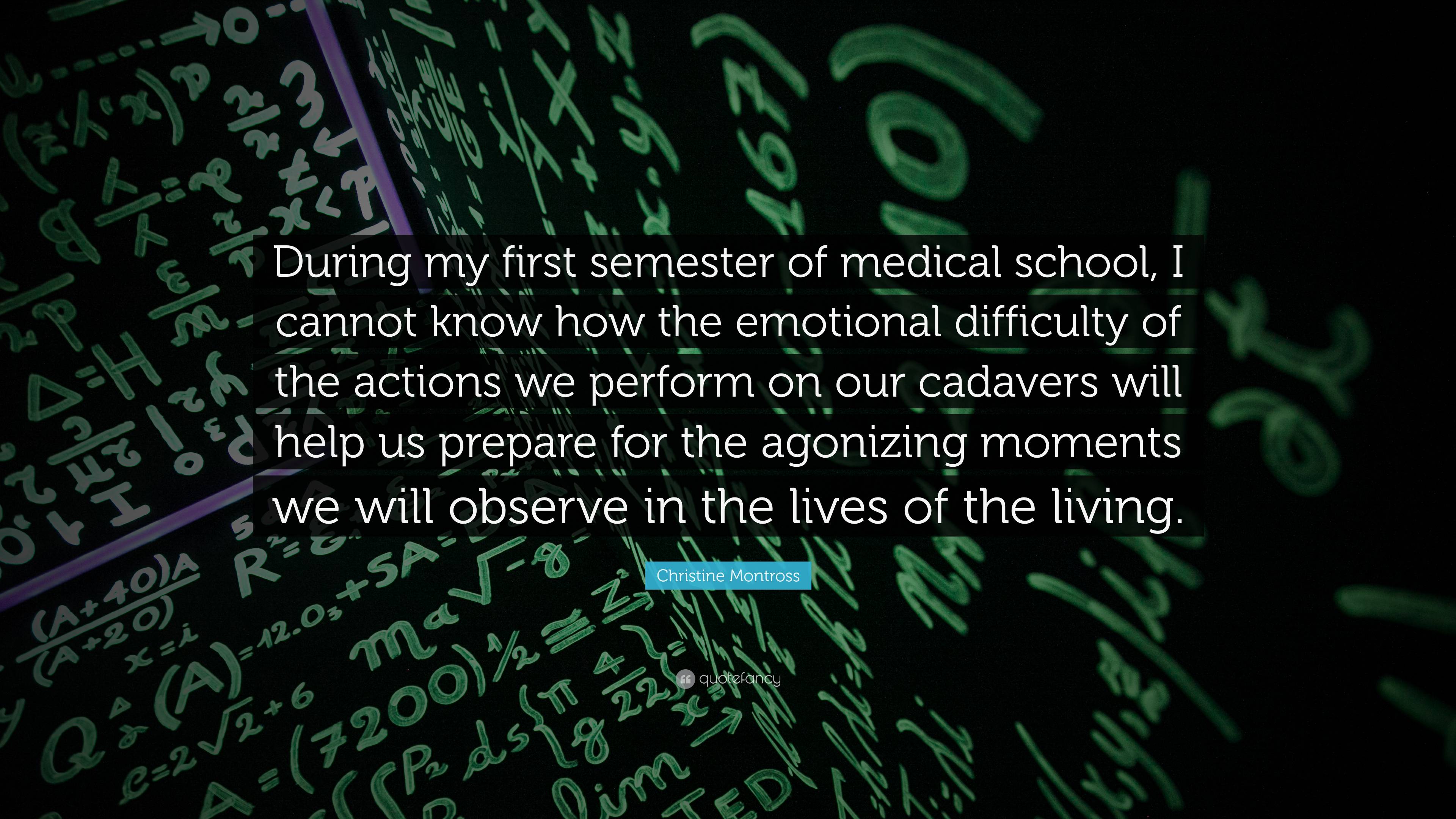 3840x2160 Christine Montross Quote: “During my first semester of medical school, I cannot know how the emotional difficulty of the actions we perform on our .”