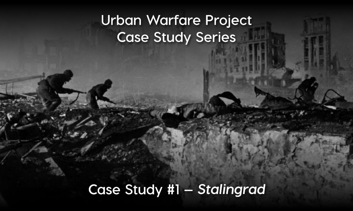 1200x720 Urban Warfare Project Case Study : Battle of Stalingrad War Institute