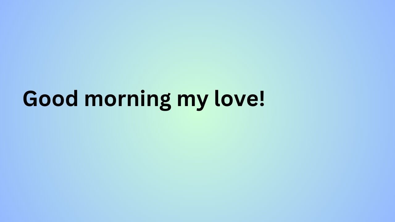 1280x720 Romantic Good Morning Messages To My Love
