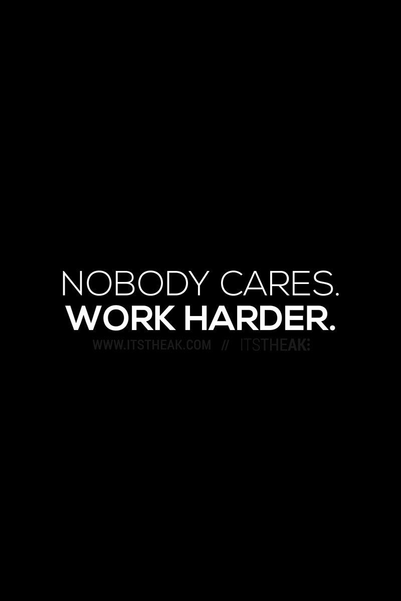 800x1200 Nobody Cares Work Harder Wallpaper