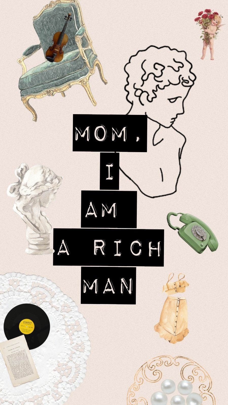 900x1600 mom, I am a rich man. Feminist quotes, Art wallpaper iphone, Art collage wall