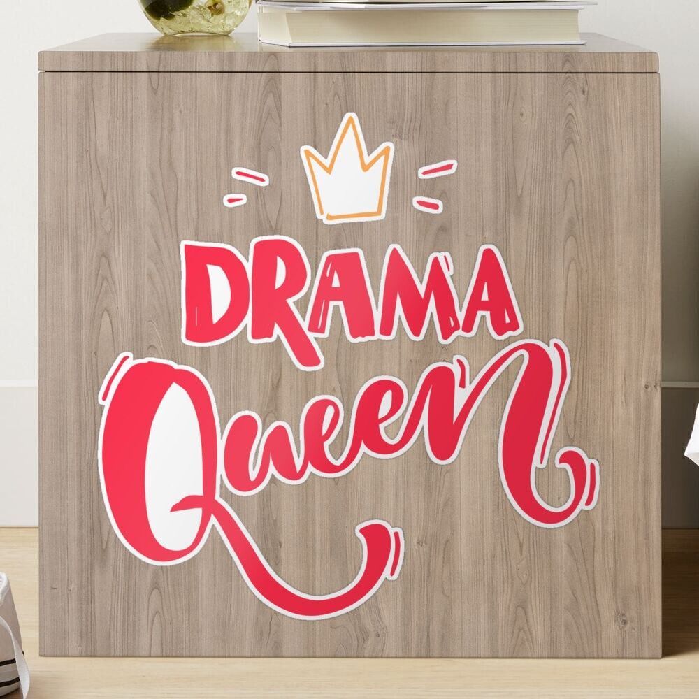 1000x1000 Drama queen Sticker