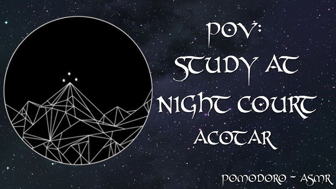 1280x720 POV: YOU ARE STUDYING AT NIGHT COURT -ACOTAR -Pomodoro / ASMR + Music Breaks