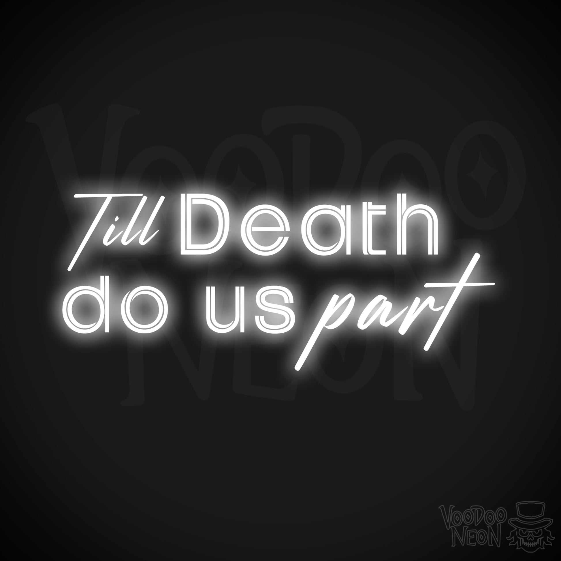1946x1946 Till Death Do Us Part Neon Sign. Neon Till Death Do Us Part Sign. Wedding Sign. VOODOO NEON®