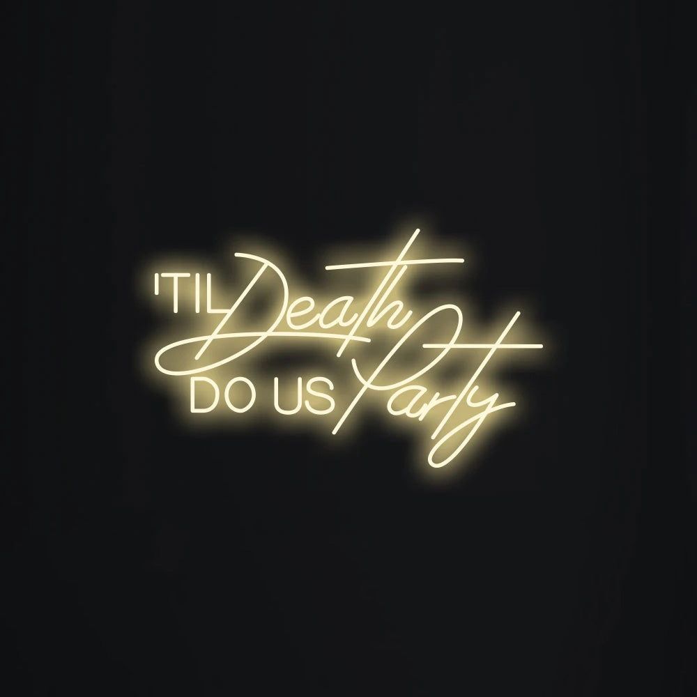 1000x1000 Till Death DO US Party Neon Signs