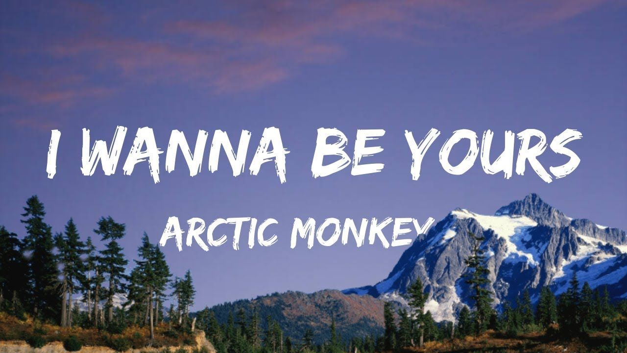 I Wanna Be Yours Wallpapers - Top Free I Wanna Be Yours Backgrounds