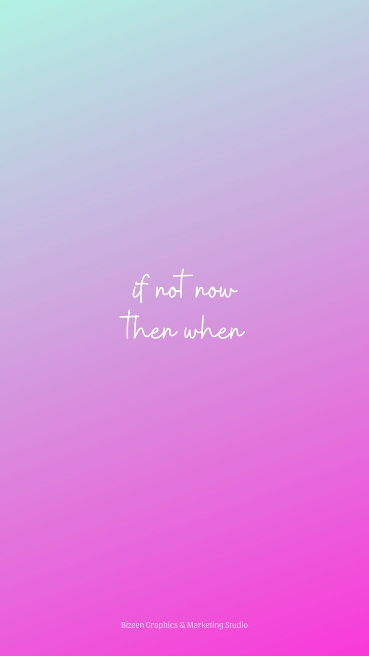 736x1308 Aesthetic Wallpaper Quotes Motivational If not now when. Inspirational phone wallpaper, Love quotes wallpaper, Inspirational quotes wallpaper