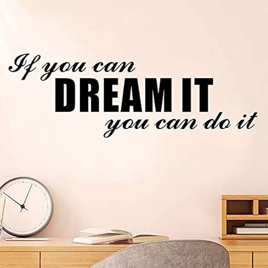 894x894 Inspirational Wall Decals, If You Can Dream It You Can Do It Wall Stickers, Positive Wall Decor Wallpaper Mural for Classroom Kid's Room Office : Tools & Home Improvement