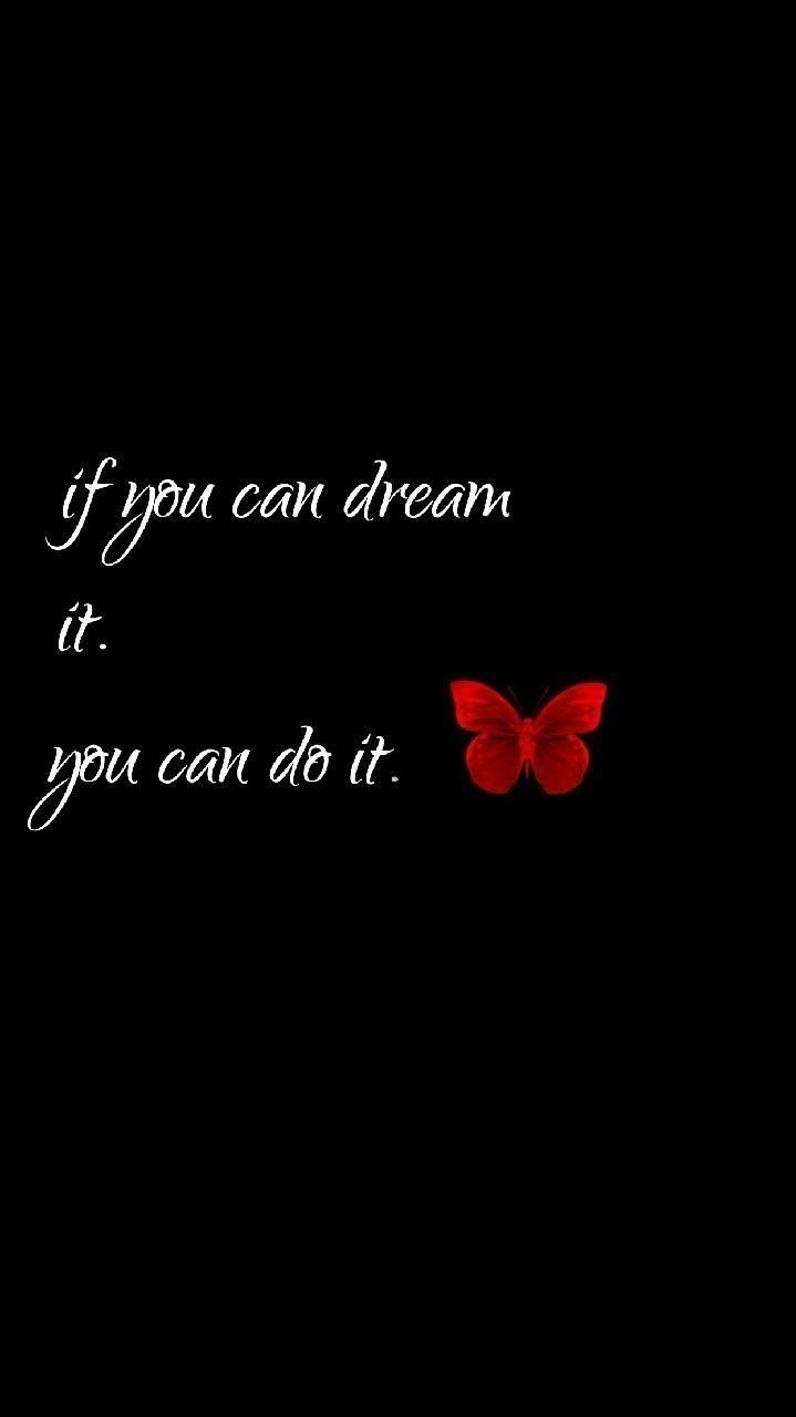 719x1280 If you can dream it you can do it Wallpaper Download