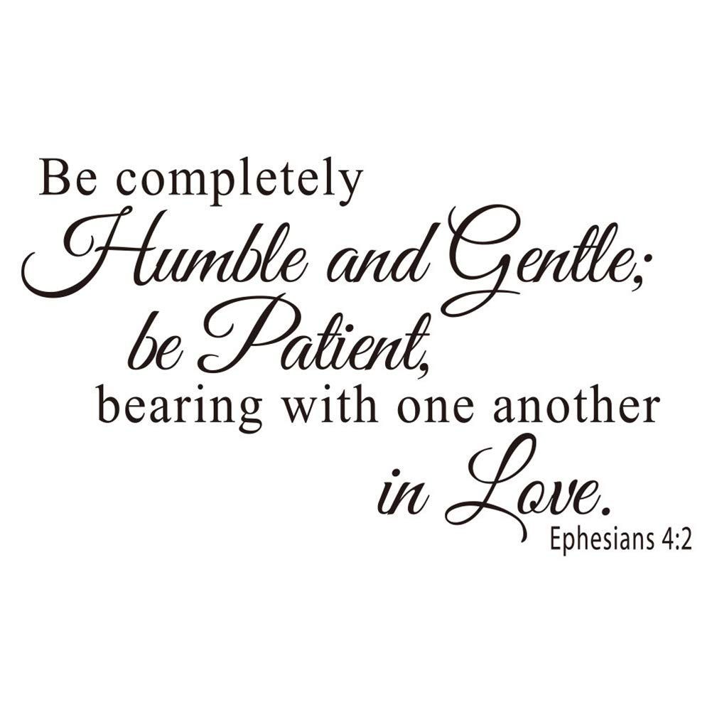 1002x1002 Ephesians 4:2 Vinyl Wall Art Be Completely Humble and Gentle Be Patient Wallpaper : Tools & Home Improvement