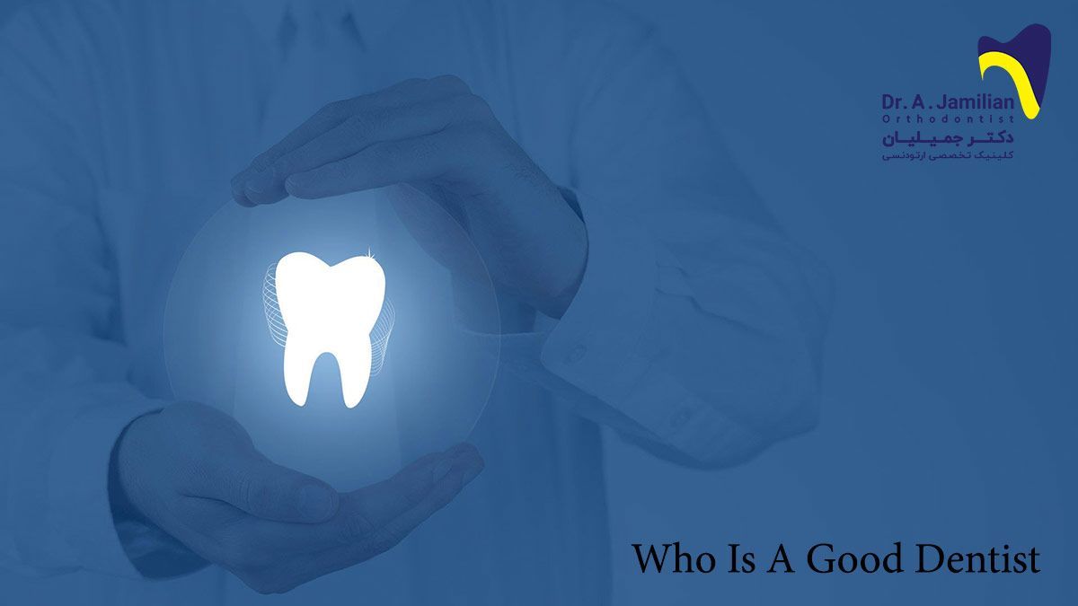 1200x675 Who Is a Good Dentist?