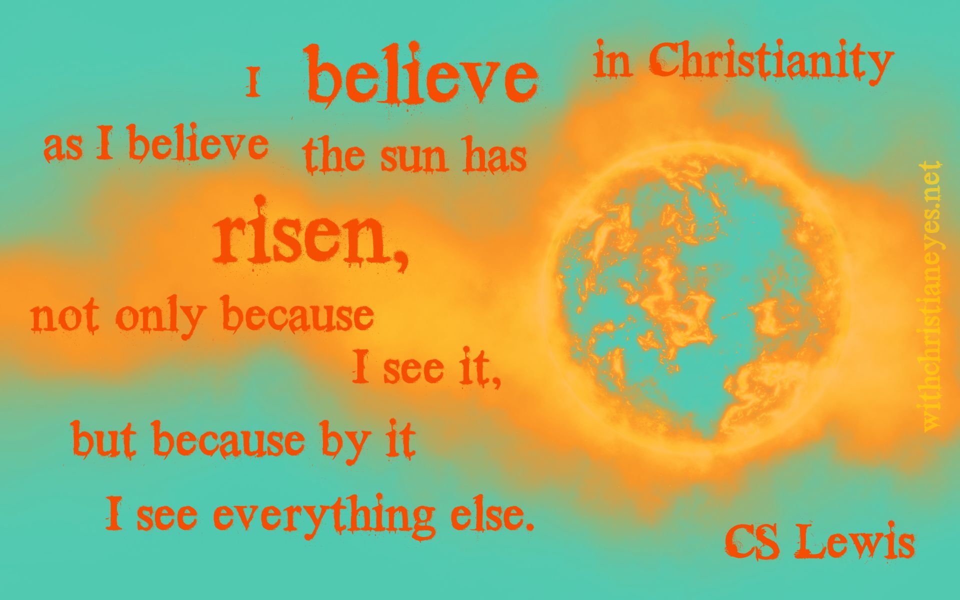1920x1200 My bright CS Lewis quote. With Christian Eyes