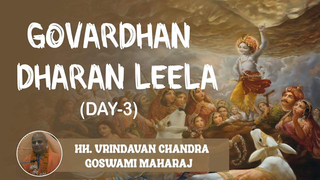 1280x720 Govardhan Dharan Leela. Day 3. By HH. Vrindavan Chandra Goswami Maharaj