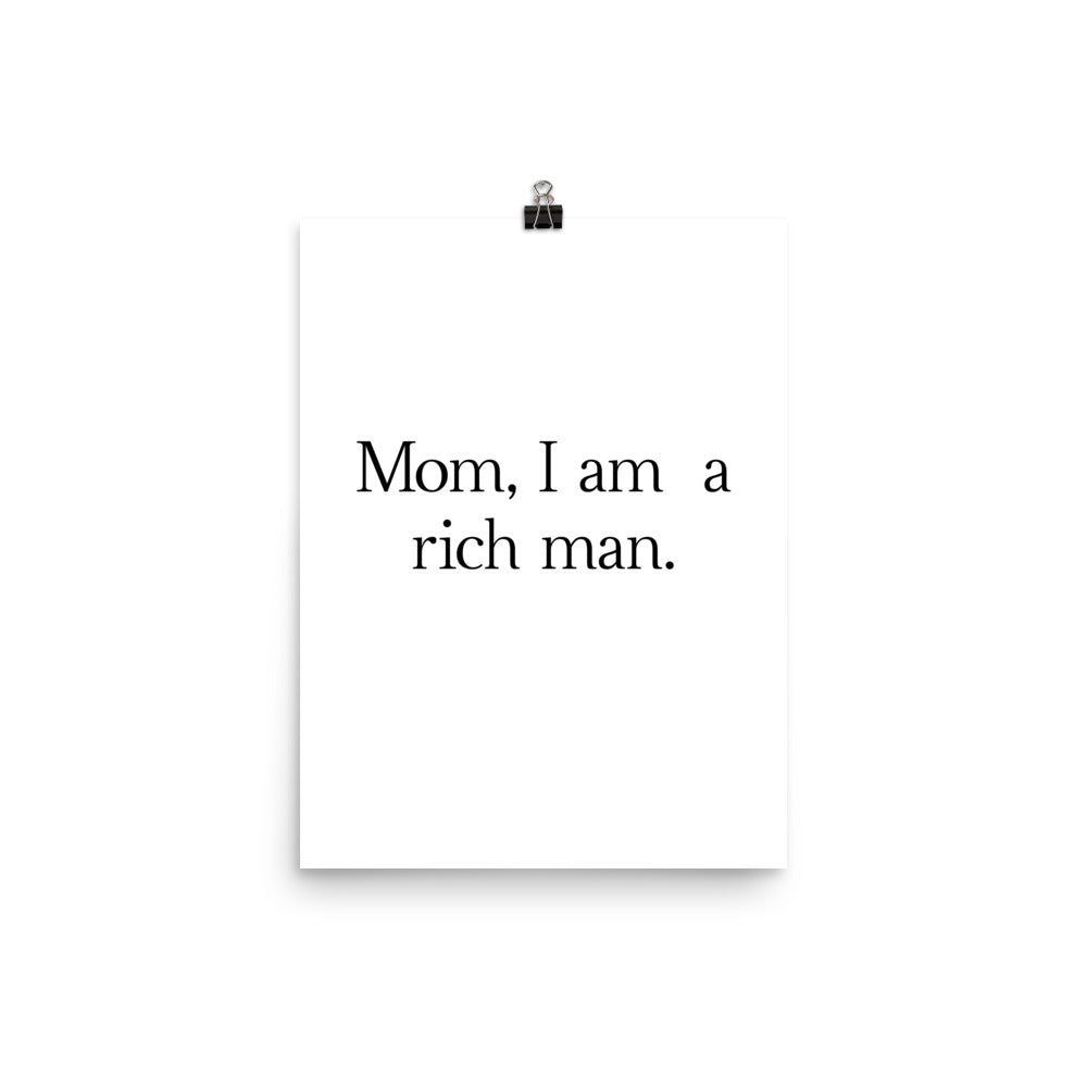 1000x1000 Mom, I am a Rich Man