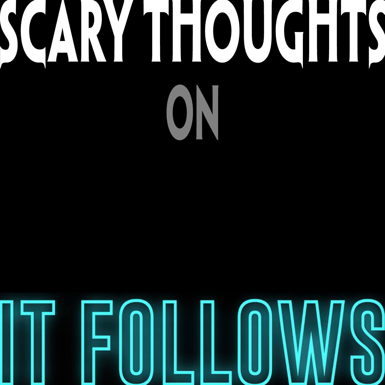 1350x1350 Scary Thoughts