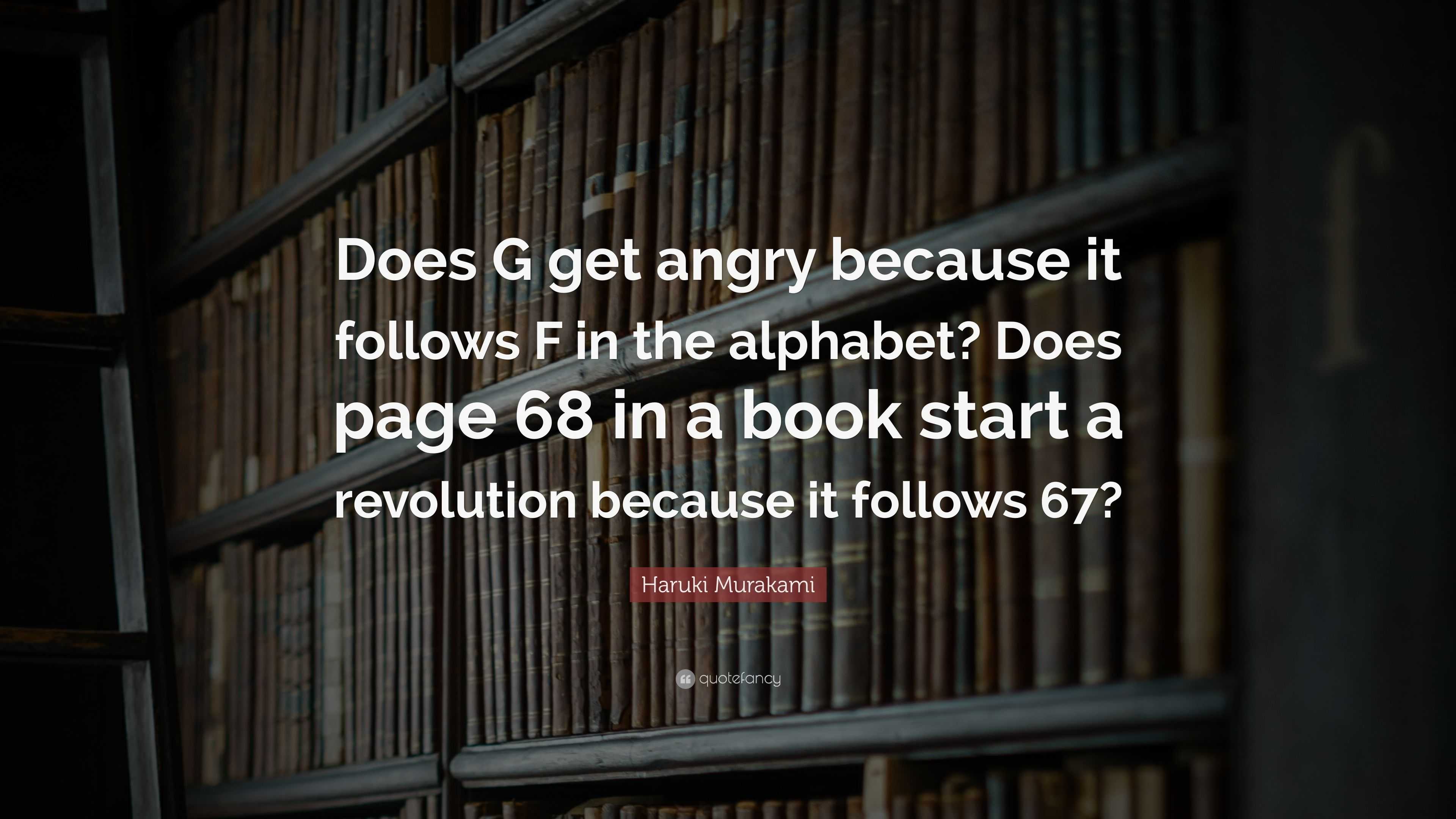 3840x2160 Haruki Murakami Quote: “Does G get angry because it follows F in the alphabet? Does page