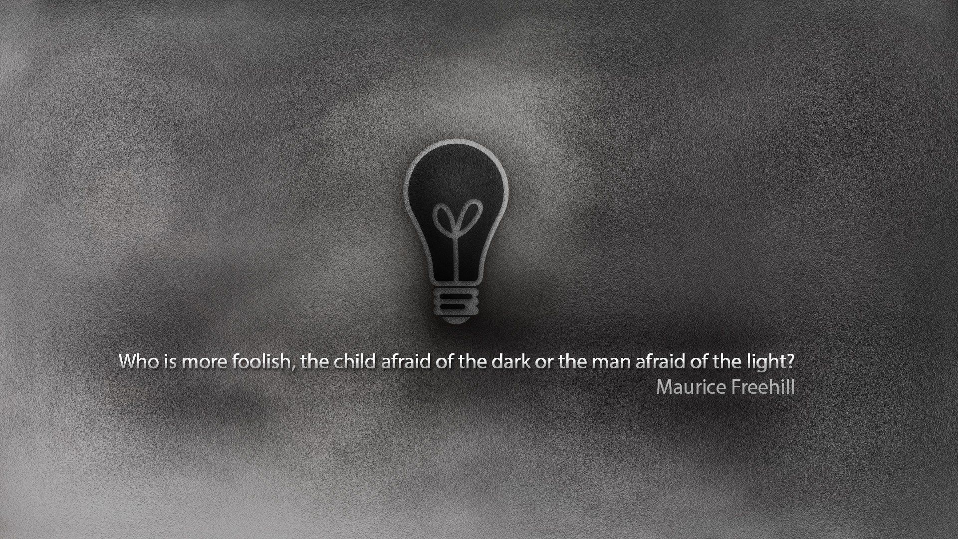 1920x1080 Thought Provoking Quote Wallpaper: Light And Darkness By Maurice Freehillx1080