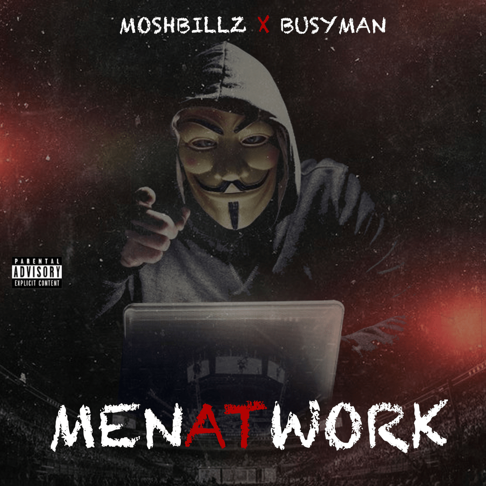 1000x1000 MEN AT WORK by MoshBillz: Listen on Audiomack