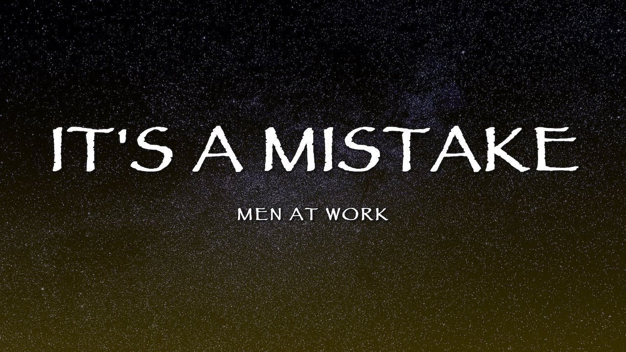 1280x720 Men At Work's a Mistake (Lyrics)