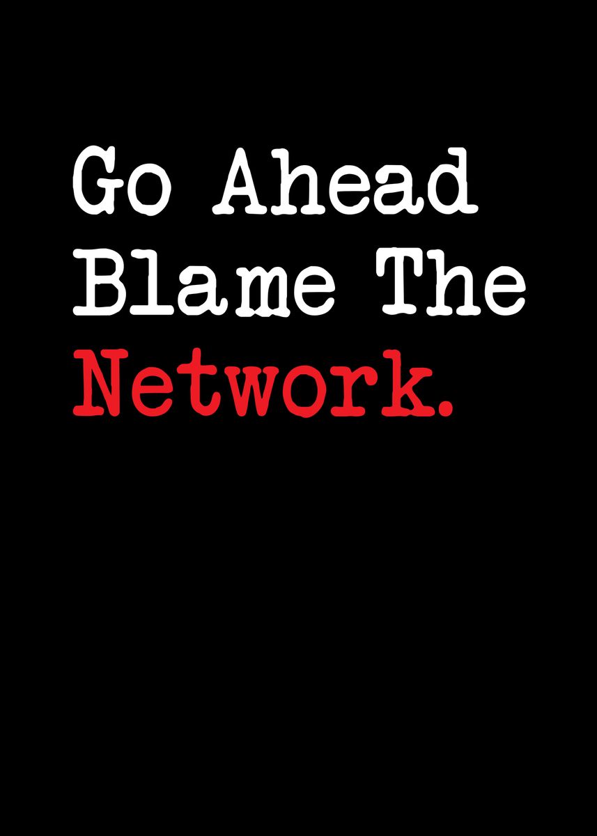 857x1200 Go Ahead Blame the Network' Poster