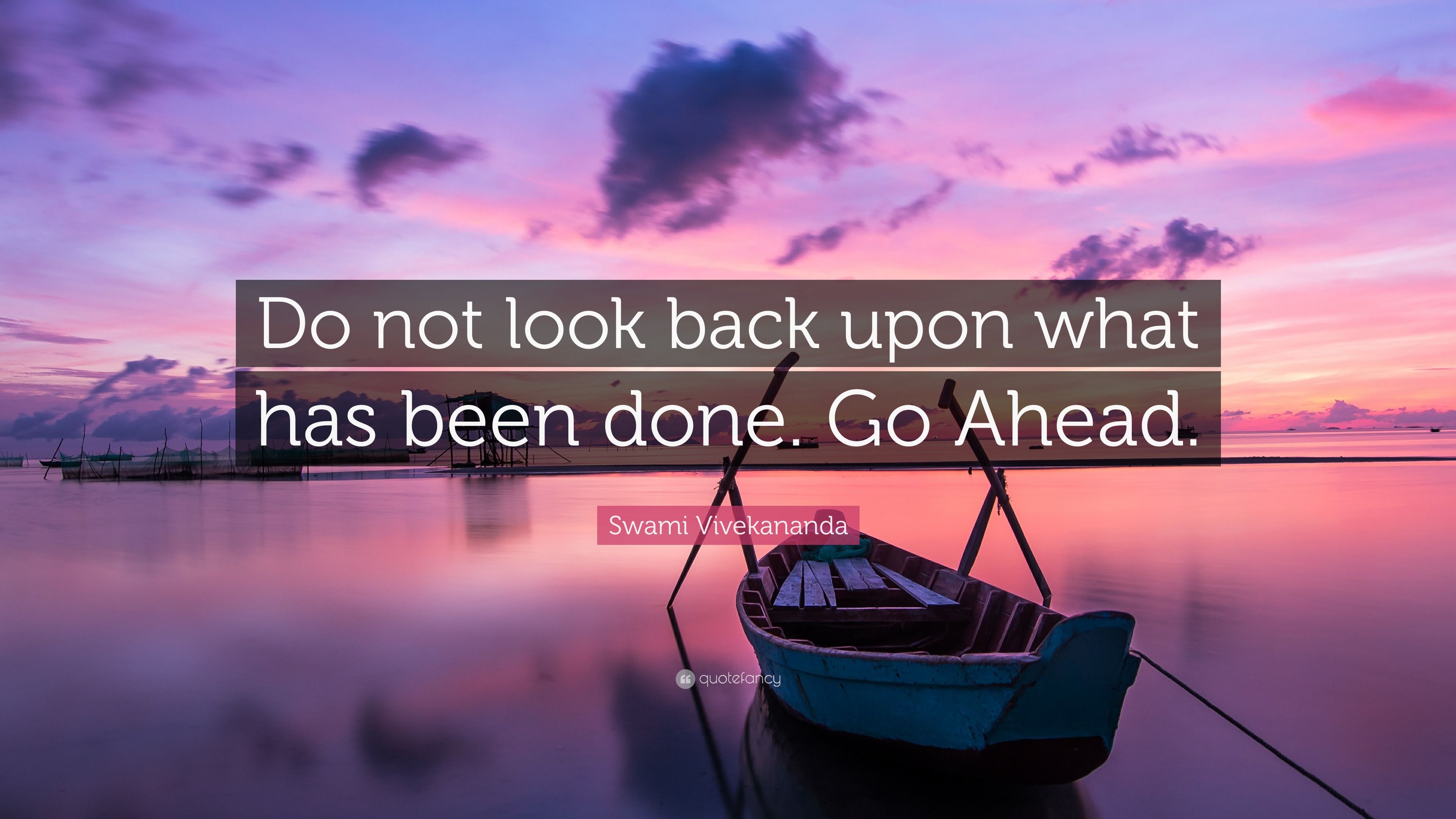 3840x2160 Swami Vivekananda Quote: “Do not look back upon what has been done. Go Ahead .”