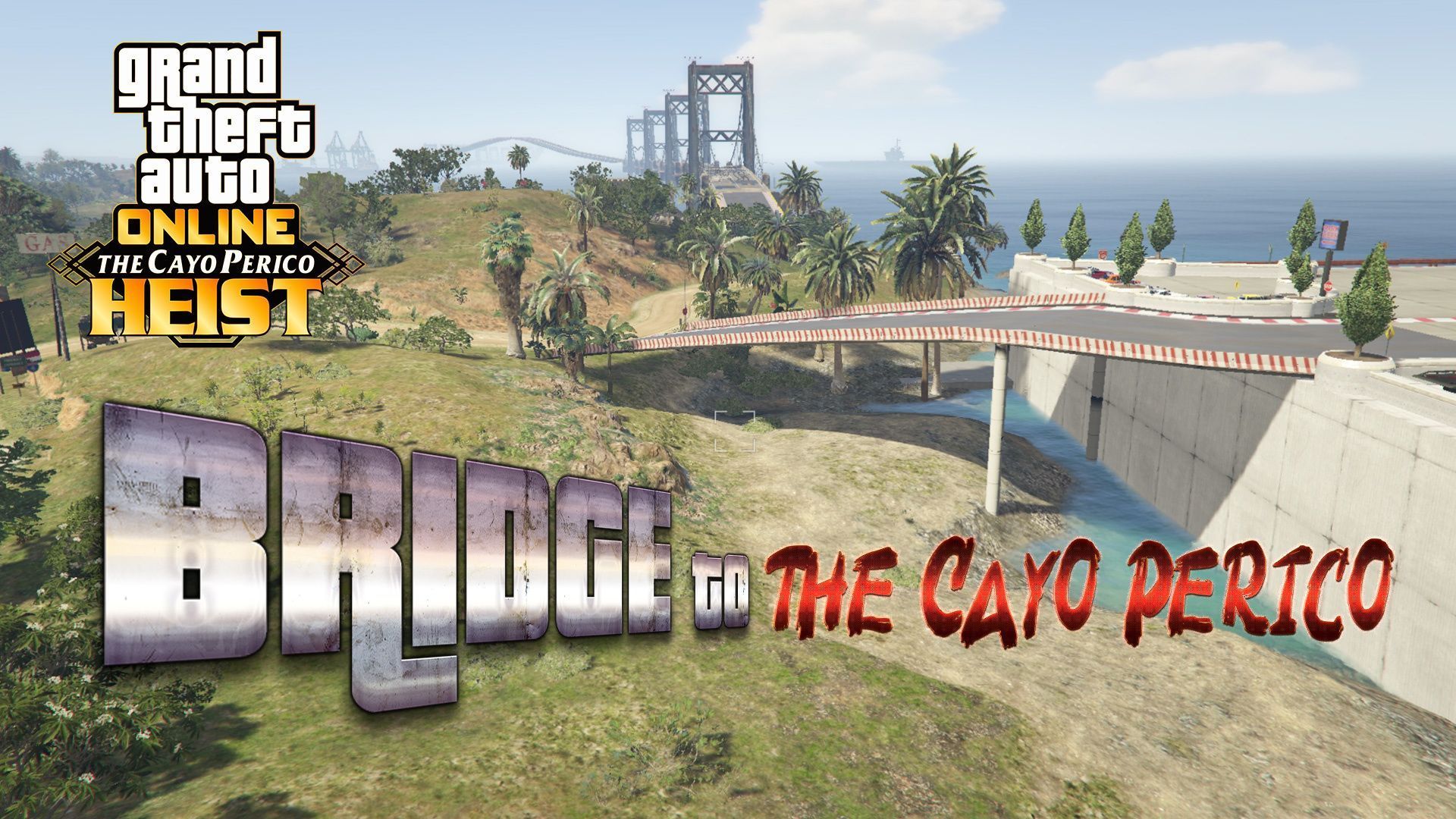 1920x1080 The Bridge to Cayo Perico UPDATED + Extra for (Menyoo)-