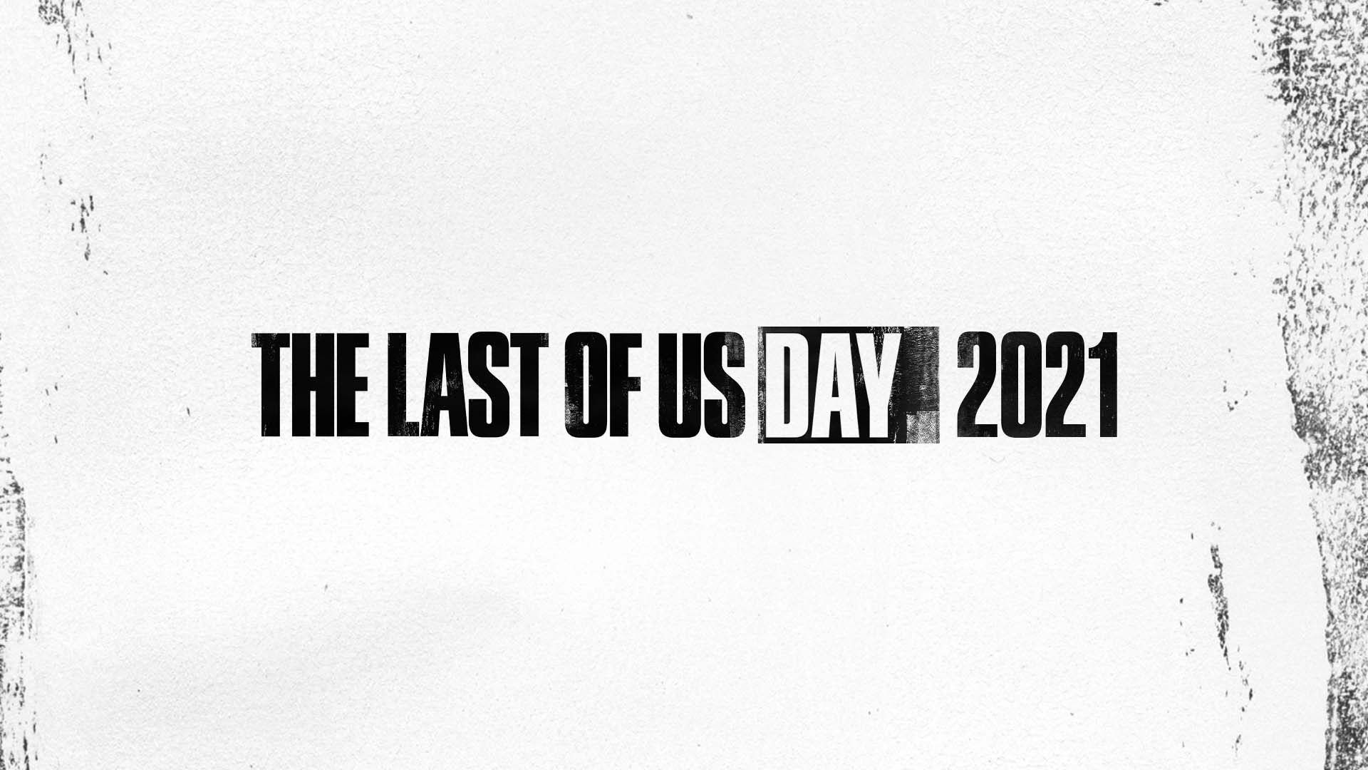 1920x1080 The Last of Us Day 2021: A Community Celebration