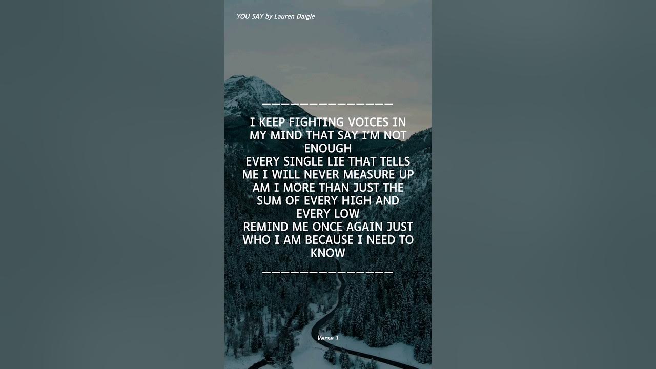 1280x720 YOU SAY by Lauren Daigle verse 1 lyrics video
