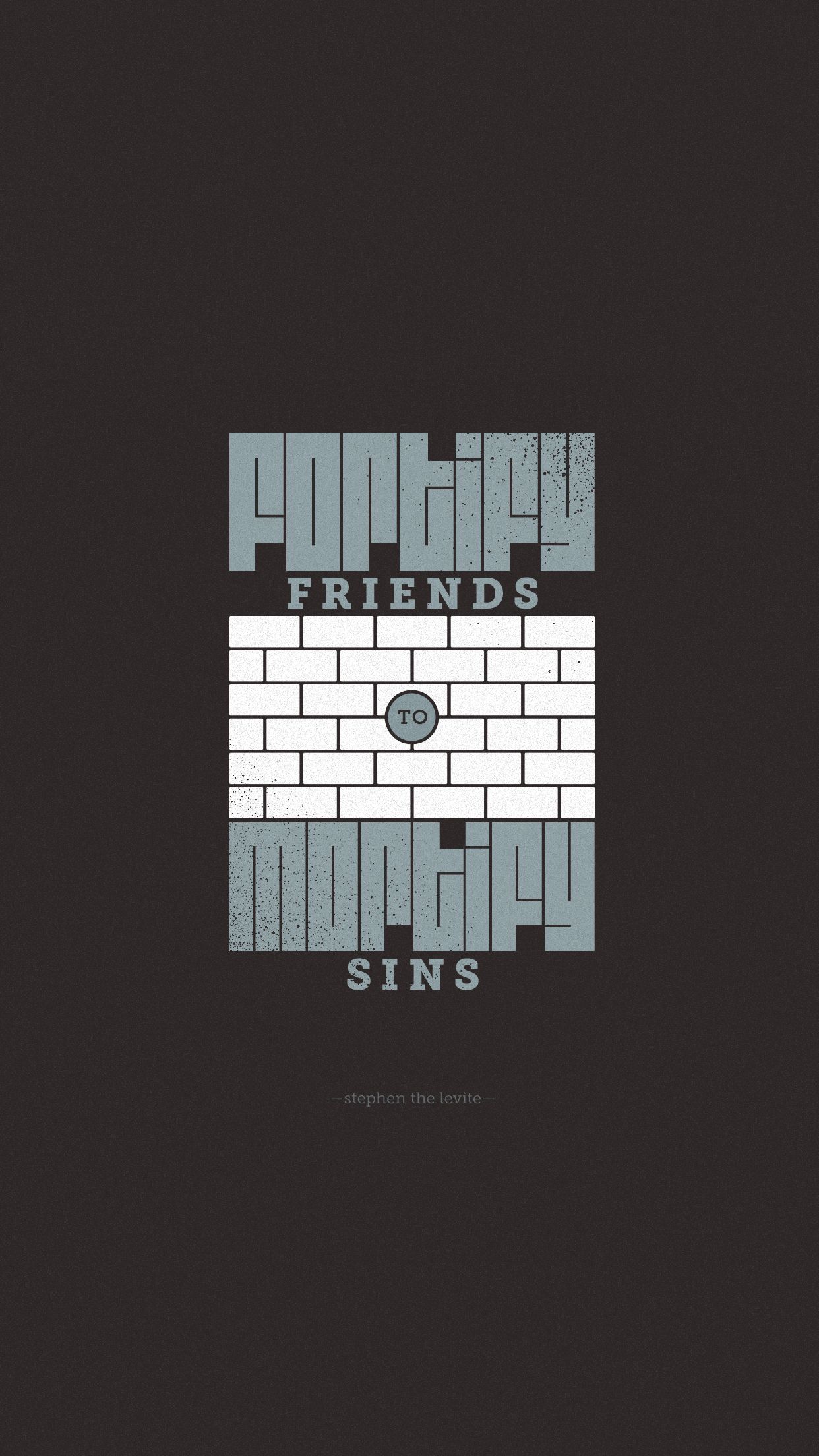 1242x2208 Wednesday Wallpaper: Fortify Your Friends to Mortify Your Sins