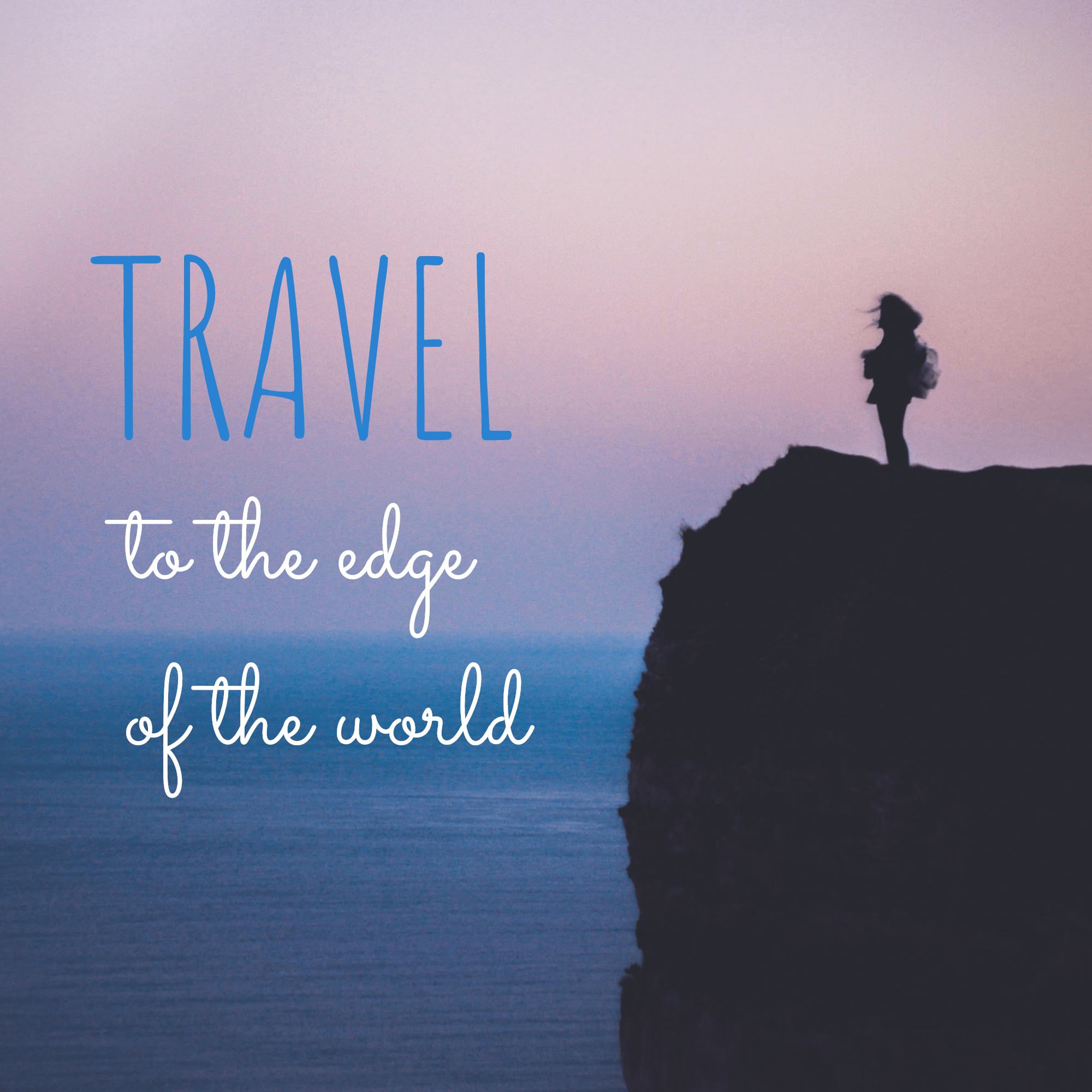 2000x2000 STORY TEMPLATE: TRAVEL to the edge of the world Instagram Post Template