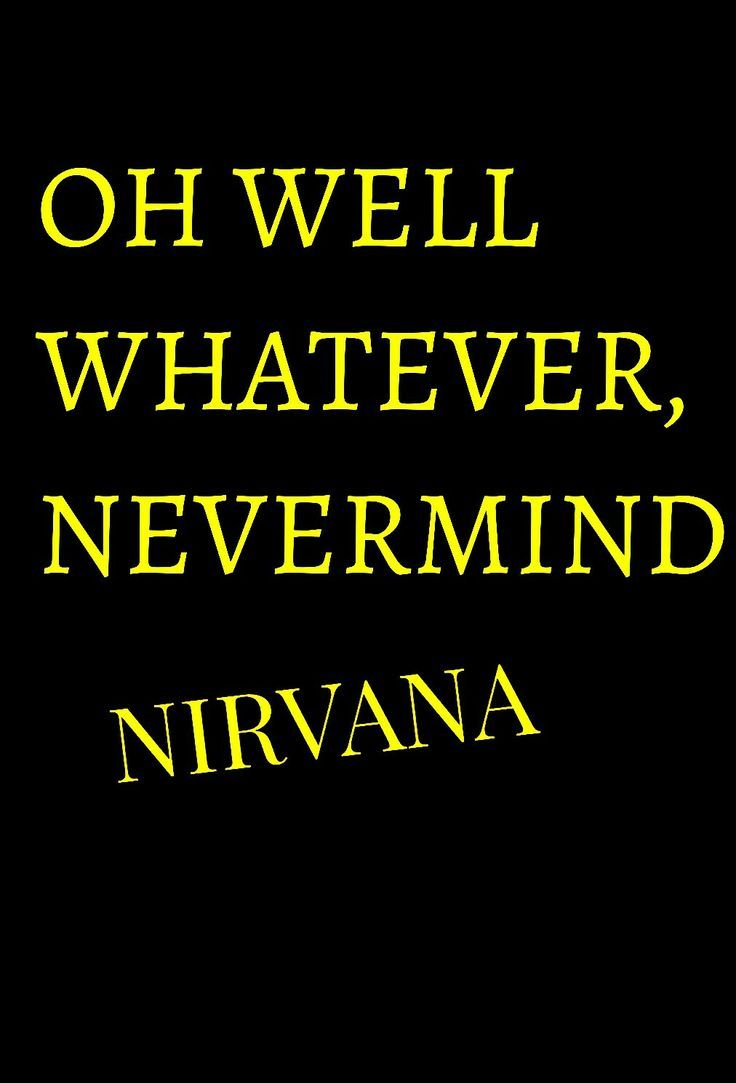 Never Mind Wallpapers Top Free Never Mind Backgrounds WallpaperAccess