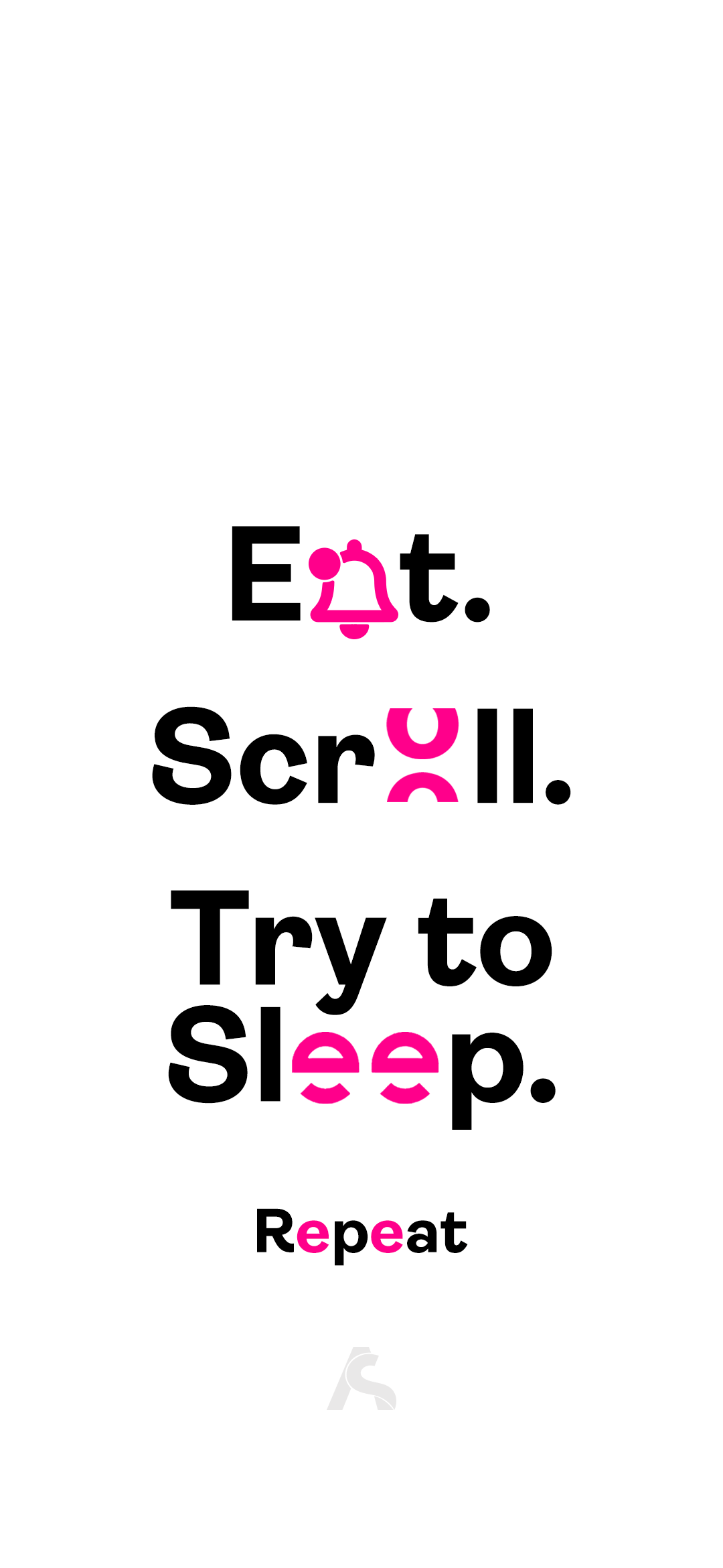1080x2340 Eat. Scroll. Try to Sleep. iPhone Wallpaper: Download iPhone Wallpaper