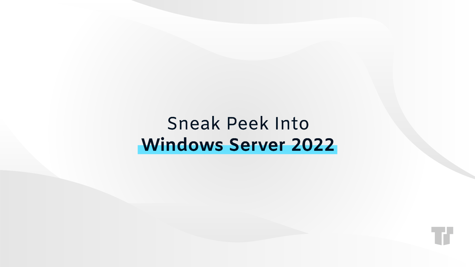 1920x1080 Sneak Peek Into Windows Server 2022