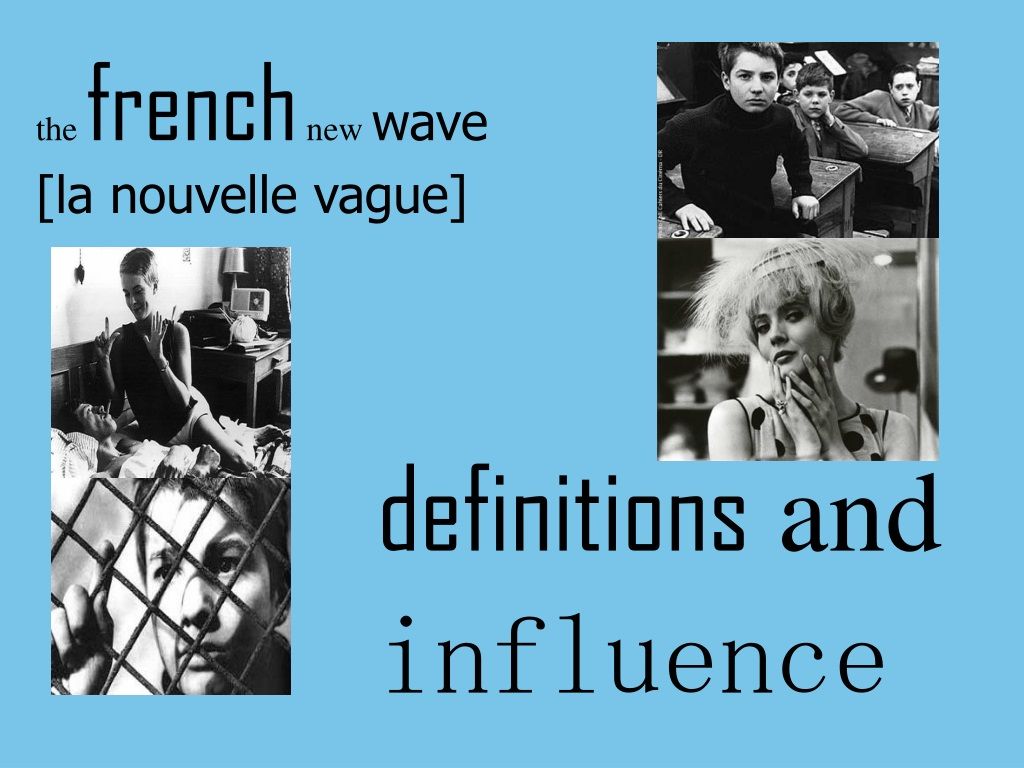 1024x768 PPT french new wave [la nouvelle vague] PowerPoint Presentation