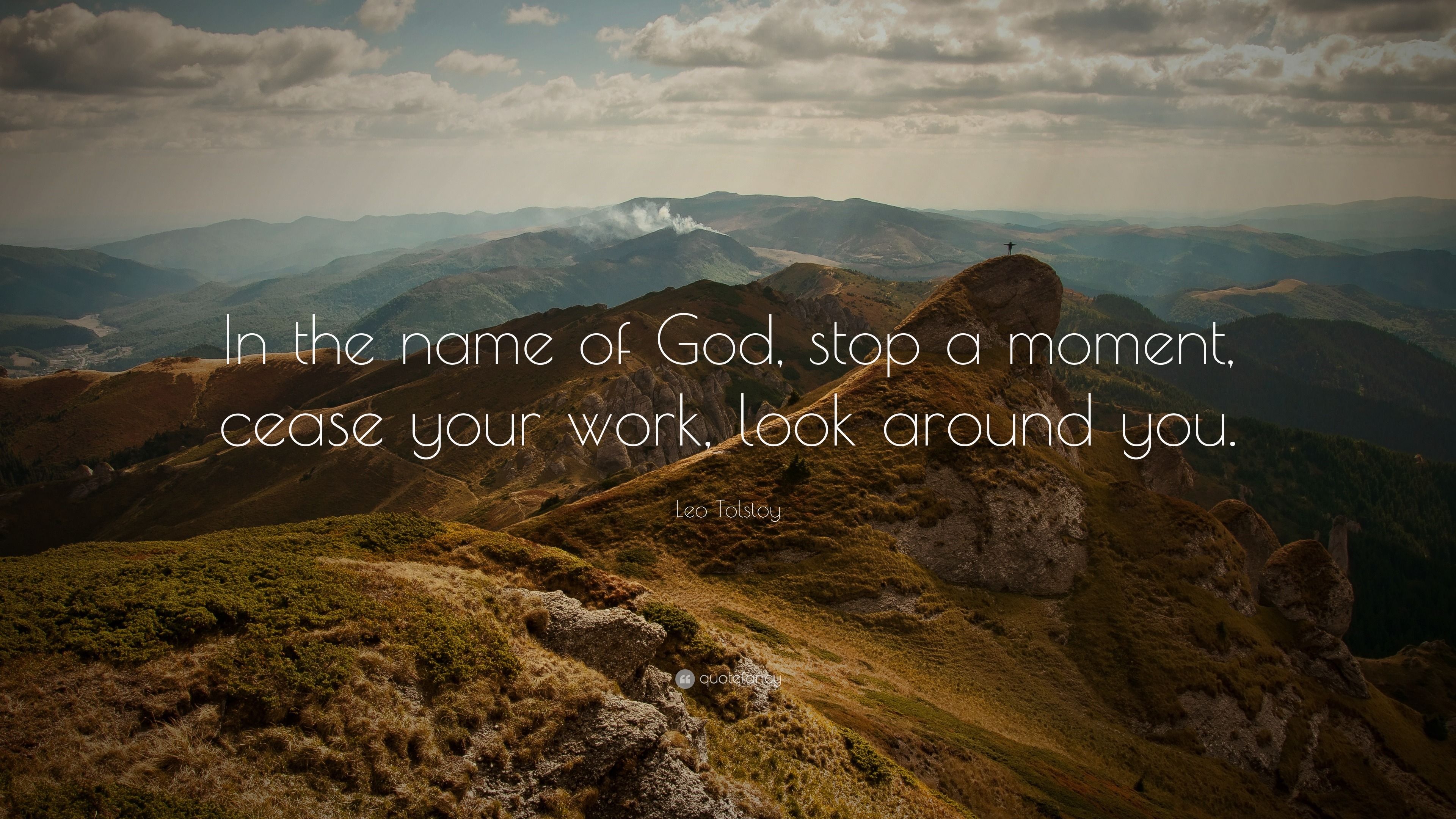 3840x2160 Leo Tolstoy Quote: “In the name of God, stop a moment, cease your work, look around