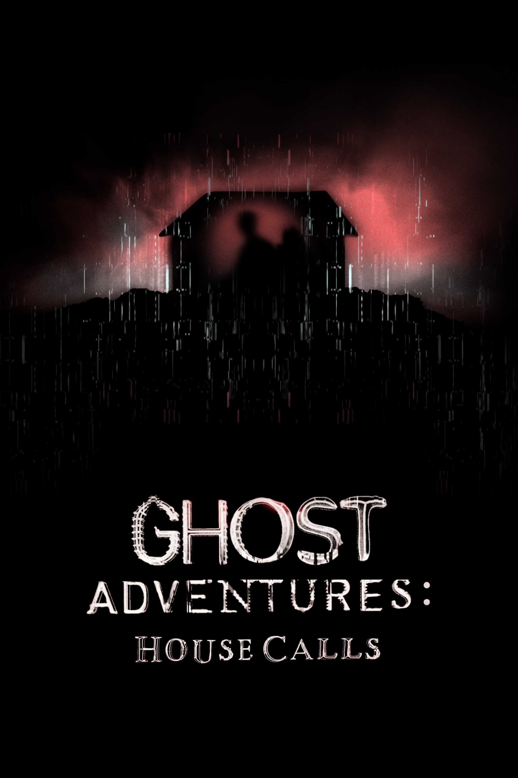 2000x3000 Ghost Adventures: House Calls to Watch and Stream