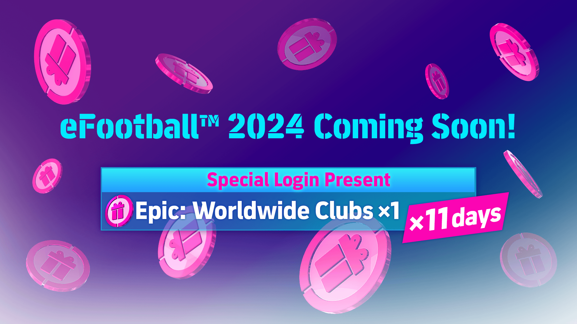 1920x1080 eFootball 2024 Coming Soon Campaign. Epic: Worldwide Clubs Chance Deal ×1