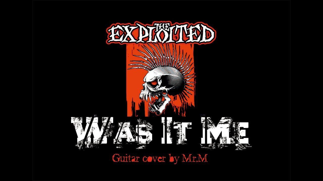1280x720 The Exploited It Me (New guitar cover by Mr.M)