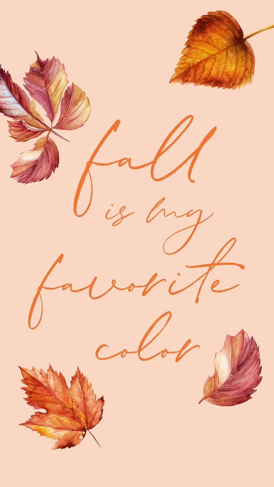 1080x1920 Fall is My Favorite Color