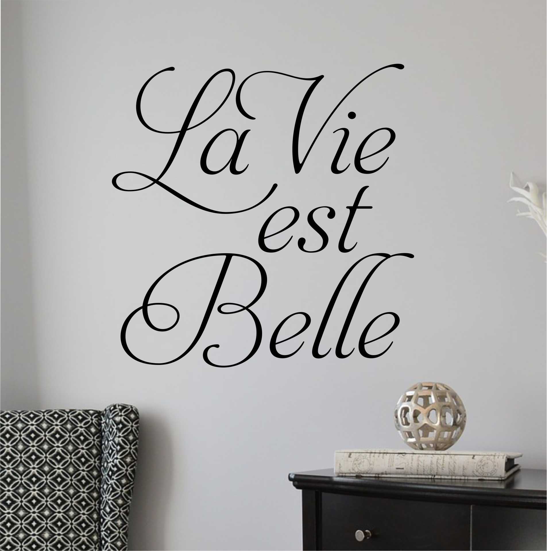 1905x1919 Inspirational Wall Decal La Vie est Belle Life is Beautiful