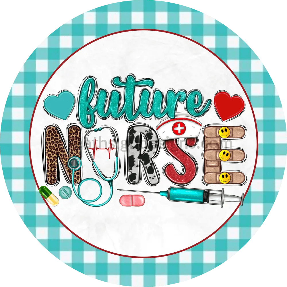 1000x1000 Future Nurse Round Health Care Metal Sign
